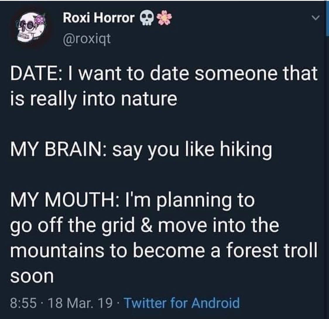 A conversational text tweet by Roxi Horror frames a chaotic dating scenario in a viral funny hiking meme, where an over-enthusiastic nature response slips from "I like hiking" directly into an unhinged plan to become an off-grid forest troll.