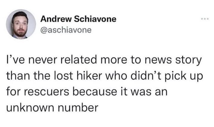 An introverted text graphic functions as a legendary funny hiking meme, expressing absolute solidarity with a famous real-world lost hiker who actively ignored emergency rescue phone calls because they came from an unknown number.