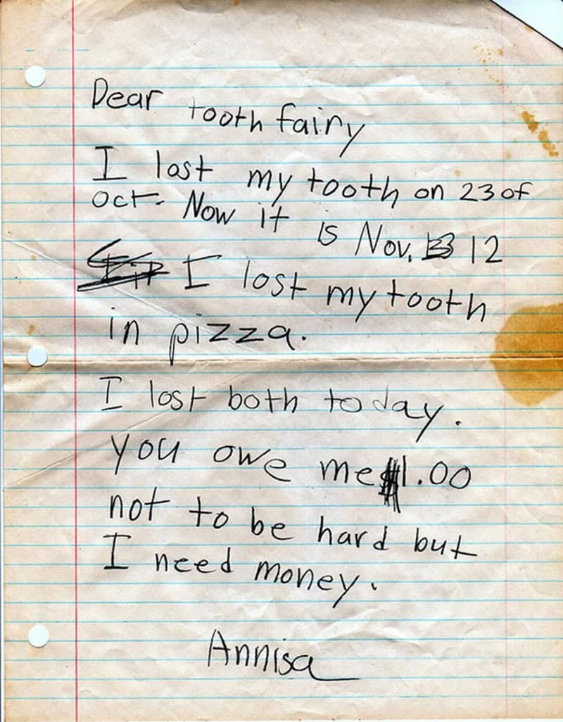 A funny kids note from Annisa to the Tooth Fairy, explaining that she lost a tooth in a pizza weeks ago and demanding her dollar because "not to be hard but I need money."