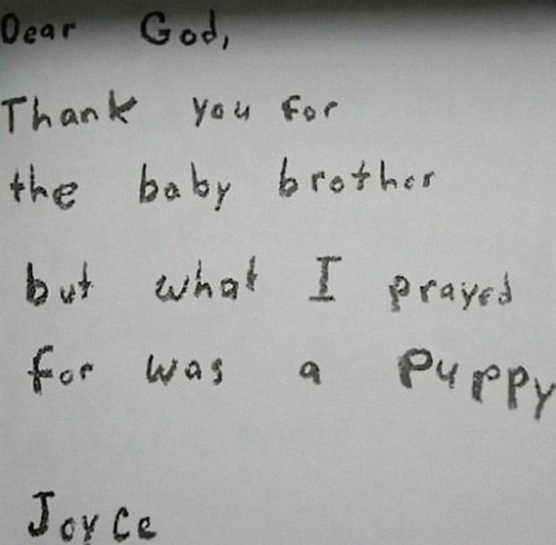 A funny kids note to God from Joyce, thanking Him for her baby brother but clarifying that what she actually prayed for was a puppy.