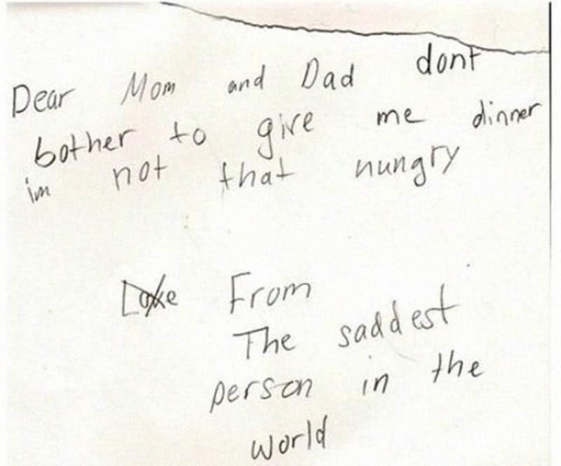 A dramatic funny kids note to parents from "The saddest person in the world," telling them not to bother giving them dinner because they aren't hungry.