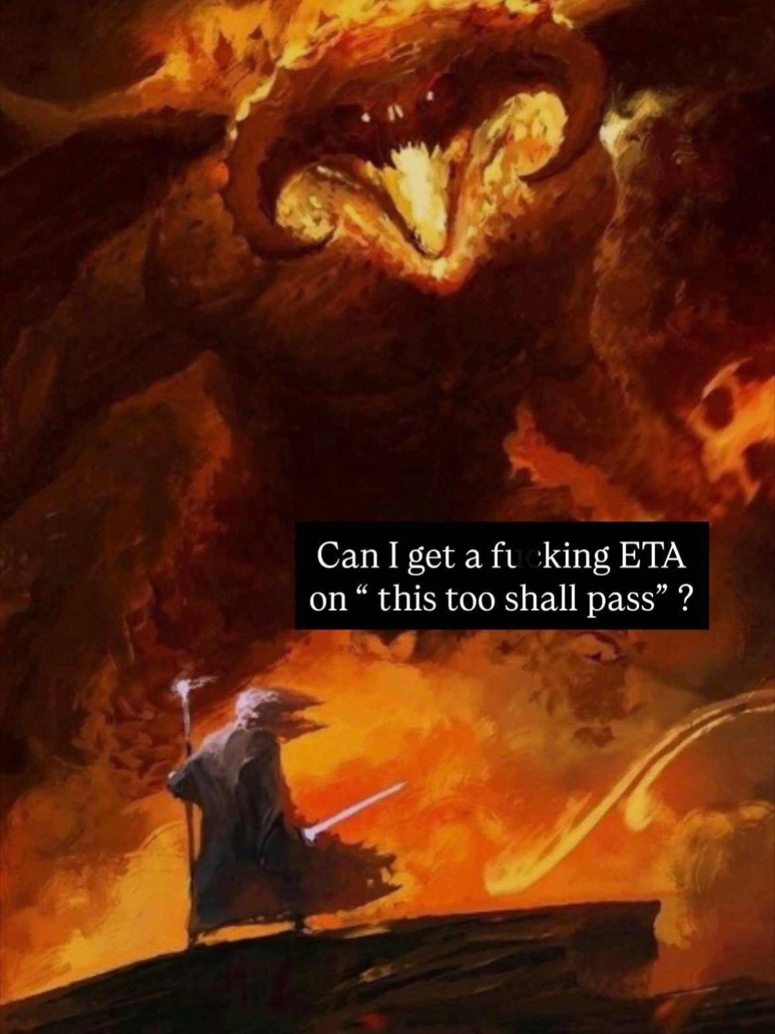 Lord of the Rings art of Gandalf and the Balrog with a caption asking for an ETA.