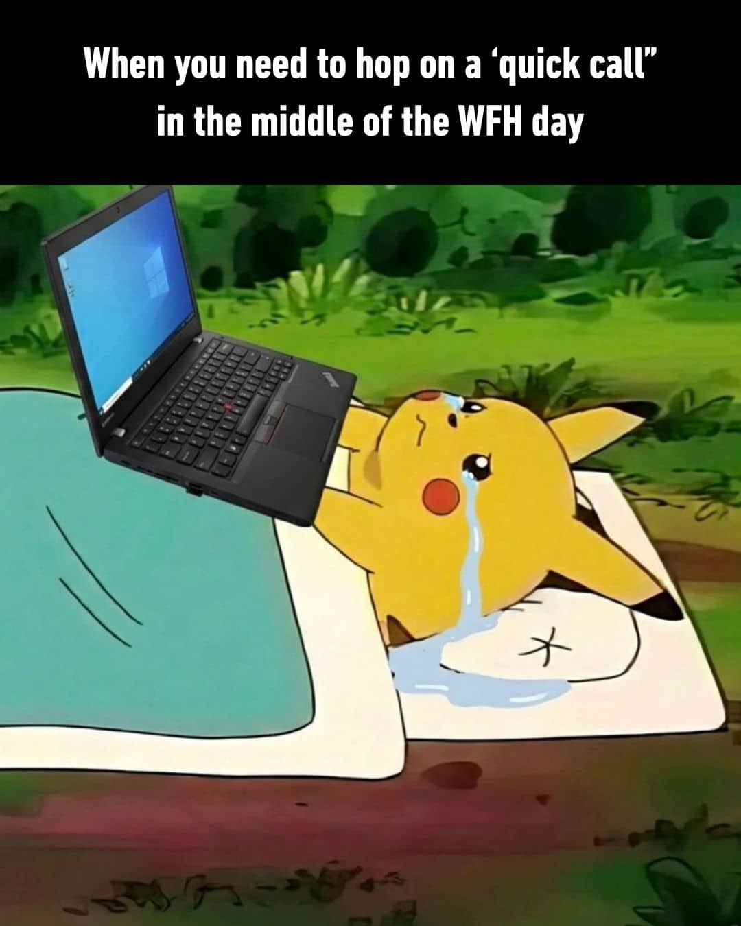 Work from home meme with Pikachu crying in bed next to a photoshopped ThinkPad laptop.
