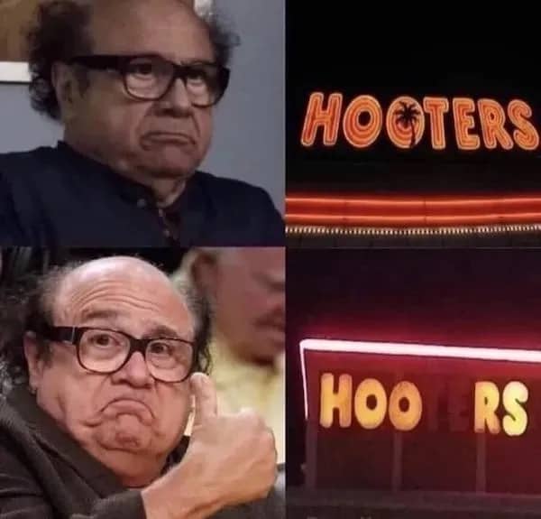 Danny DeVito reaction meme comparing the Hooters logo to a sign with missing letters.