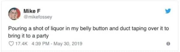 Humorous tweet about sneaking a shot of liquor into a party using a belly button.