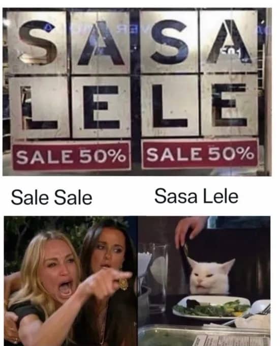 Woman yelling at cat meme reacting to a confusingly formatted store sign reading Sasa Lele.