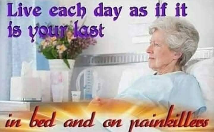 Dark humor meme featuring an inspirational quote over a patient lying in a hospital bed.