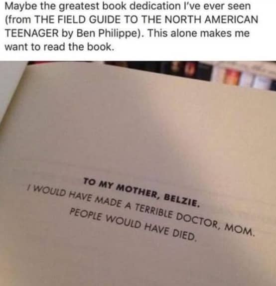 A humorous book dedication page thanking a mother and admitting they would have been a terrible doctor.