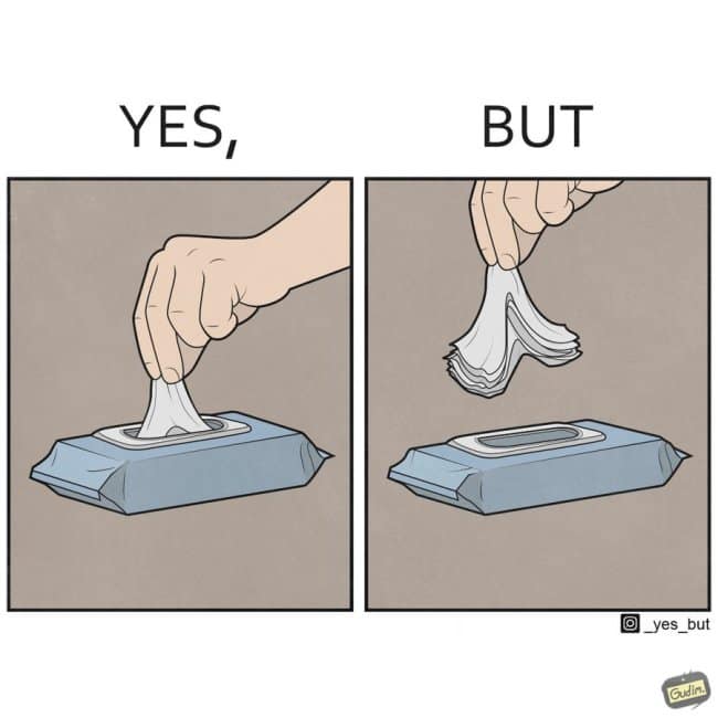 A funny online web comic in the Yes But Comics style showing a hand attempting to pull a single wet wipe but instead extracting a massive, inseparable clump.
