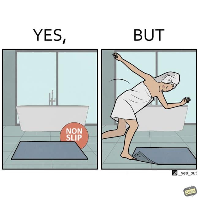 A funny online web comic depicting the irony of a bathroom mat labeled "NON SLIP" actually causing a woman to slip and fall as she steps out of the tub.