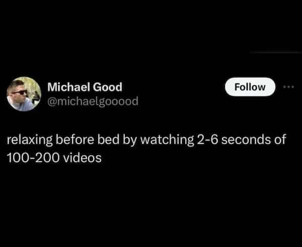Relatable tweet describing the habit of watching hundreds of short videos to relax before bed.