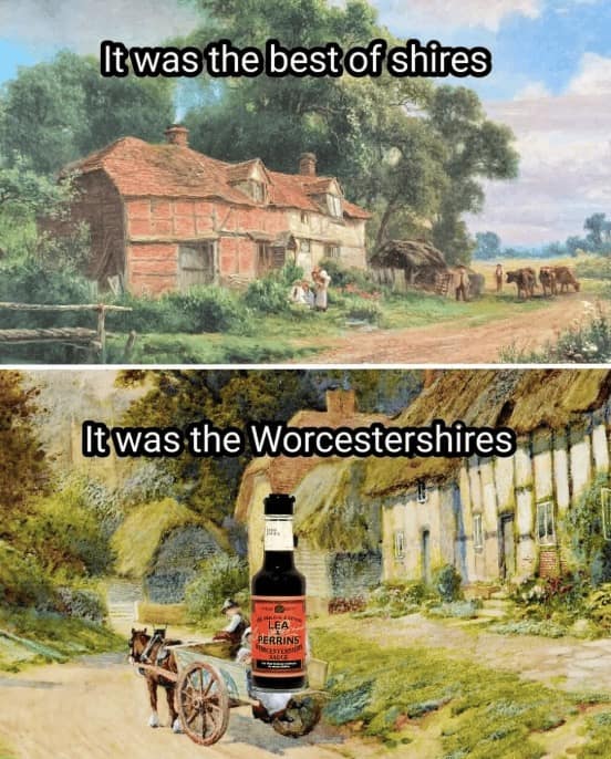A literary funny pun using a landscape painting with the text "It was the best of shires" and "It was the Worcestershires," featuring a bottle of Lea & Perrins sauce in a horse-drawn cart.