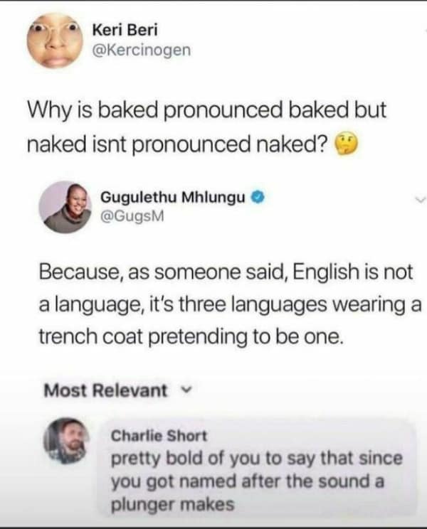 viral Twitter exchange discussing the inconsistencies of the English language. A user named Charlie Short interrupts the linguistic analysis with a funny roast, pointing out that the original poster's name, Gugulethu, sounds like the noise a plunger makes.