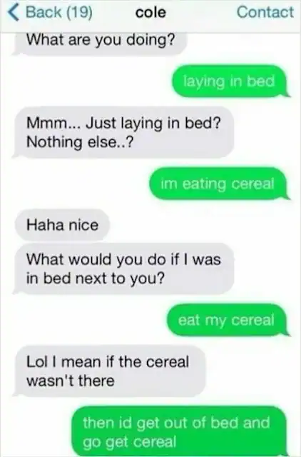 A screenshot of a text thread where a contact named Cole tries to initiate a suggestive conversation, only to be repeatedly shut down by someone who refuses to let anything—real or hypothetical—come between them and their cereal.