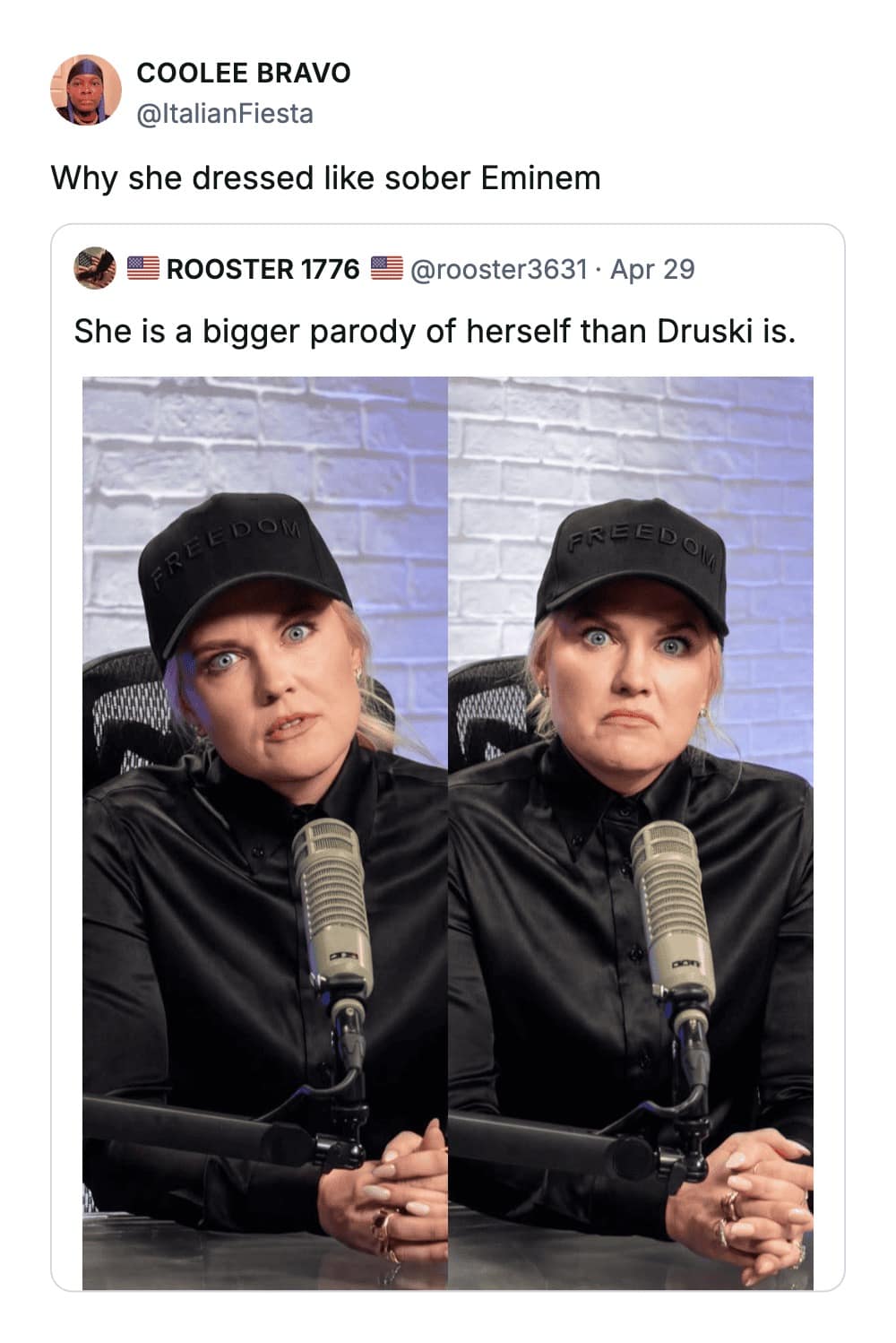 A ruthless funny tweet reply to a photo of a blonde woman in a black silk shirt and a "Freedom" hat, asking simply: "Why she dressed like sober Eminem."