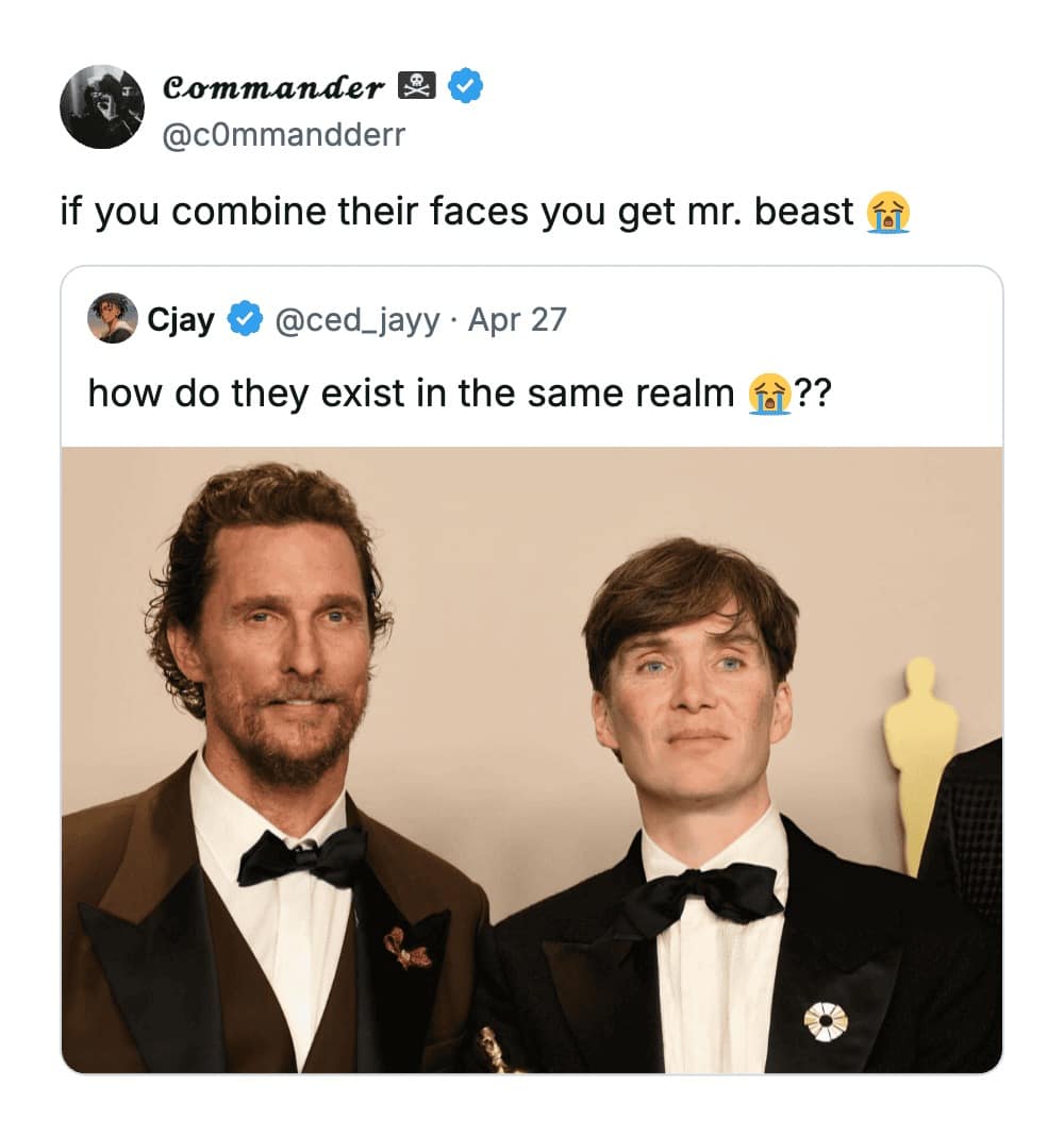 viral funny tweet reply comparing a photo of Matthew McConaughey and Cillian Murphy at the Oscars. User @c0mmandderr claims that if you combine their faces, you get a perfect recreation of YouTuber Mr. Beast.