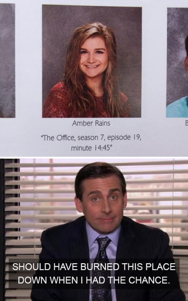 A pop-culture funny yearbook quote by Amber Rains providing a specific time stamp for The Office, which corresponds to Michael Scott saying he should have burned the building down.