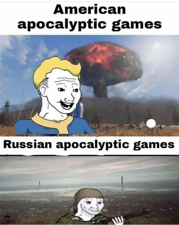 A comparison gamer meme showing "American apocalyptic games" like Fallout with bright colors and a smiling Vault Boy, vs. "Russian apocalyptic games" like S.T.A.L.K.E.R. featuring a depressed, grey-toned landscape.