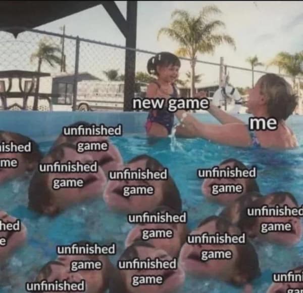 A chaotic gaming meme showing a mother in a pool lifting a child labeled "new game" while dozens of other children labeled "unfinished game" struggle and drown in the water around her.
