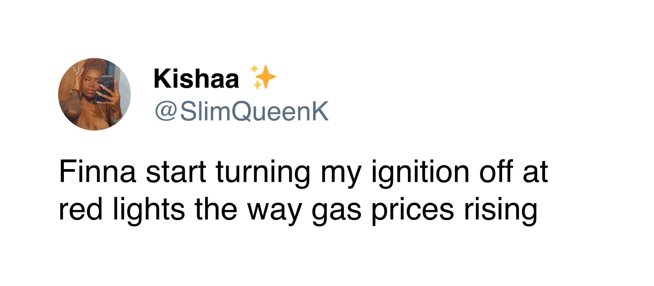 A tweet from Kishaa about turning her ignition off at red lights to save fuel.