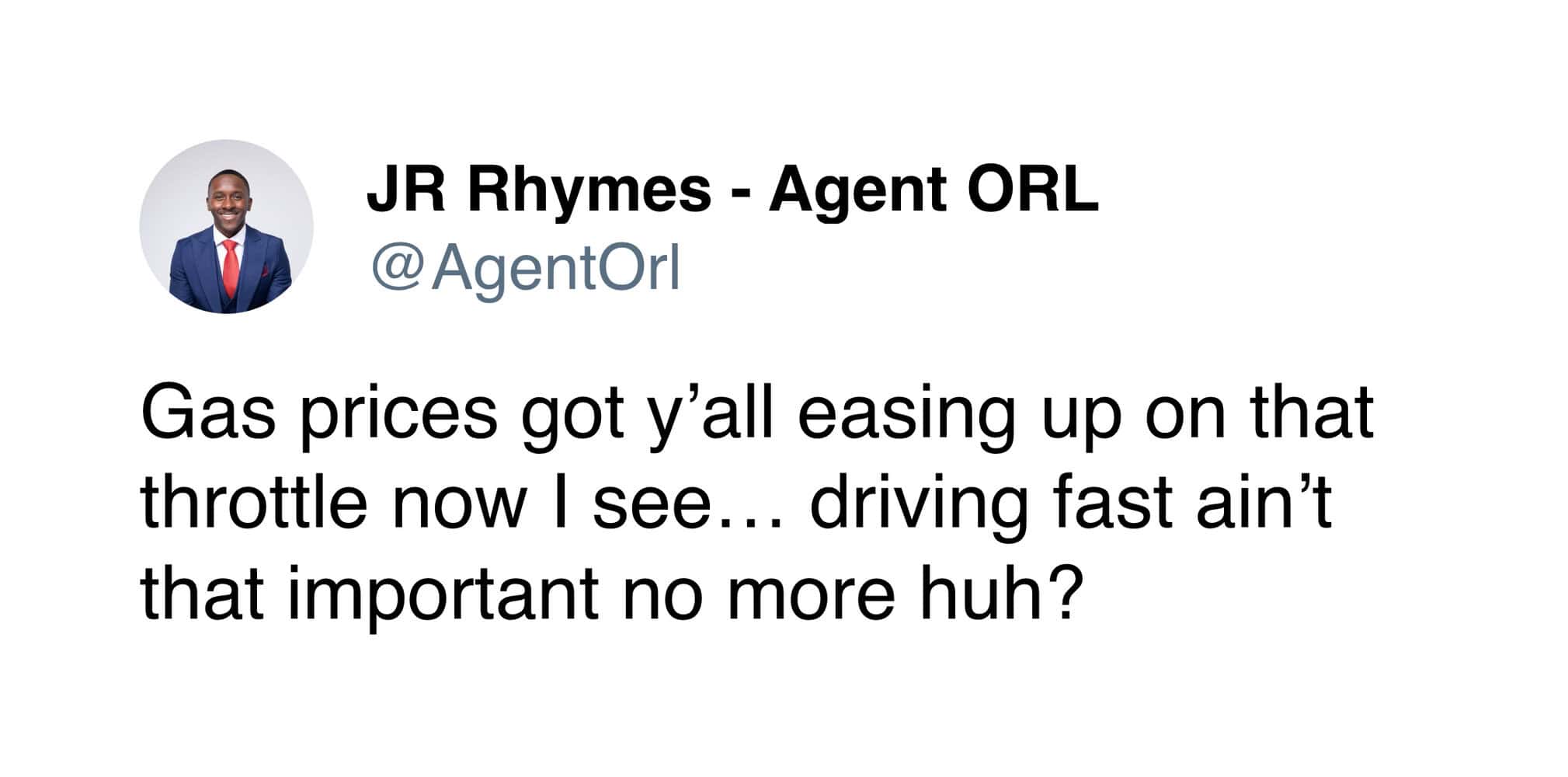 A tweet from JR Rhymes about people driving slower now because of fuel costs.