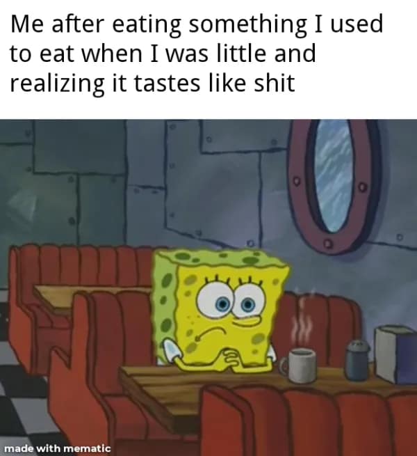 Spongebob Squarepants sitting alone in a diner booth with a cup of coffee, serving as a getting old meme about the specialized trauma of realizing a beloved childhood snack actually tastes terrible now.