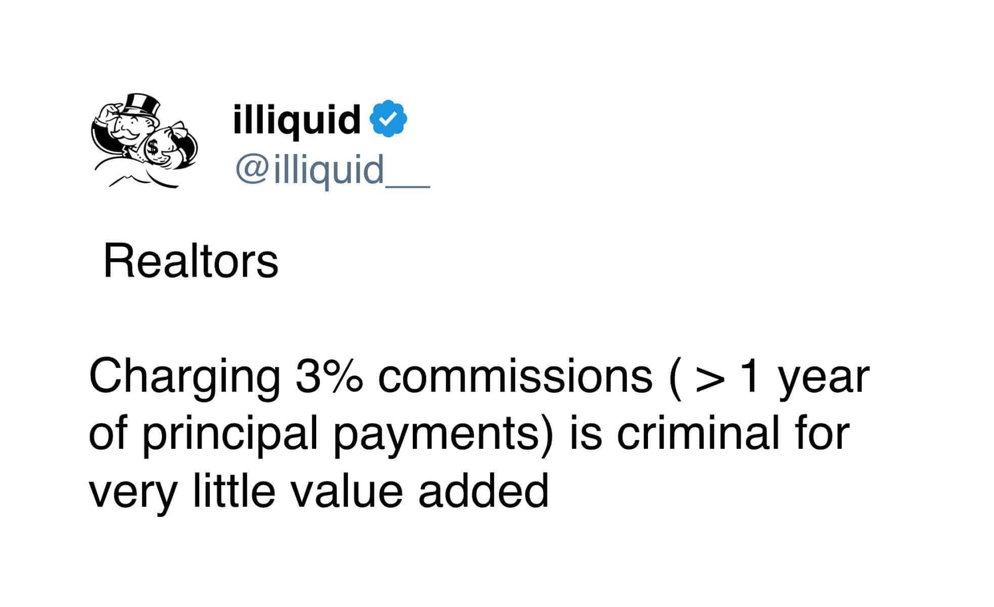X post from illiquid criticizing real estate agents for high commissions and low value.