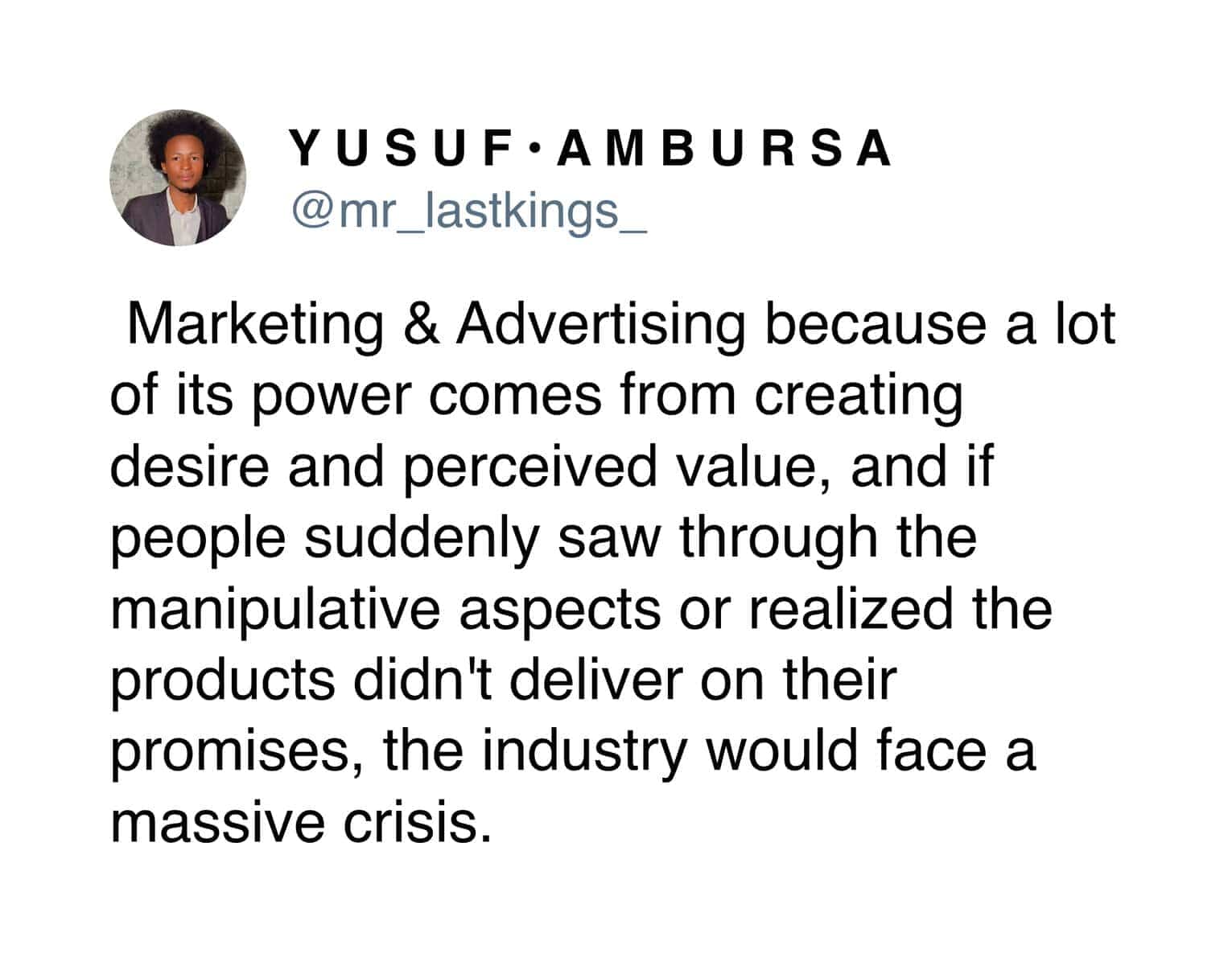 Social media post by Yusuf Ambursa describing marketing and advertising as manipulative and fragile.