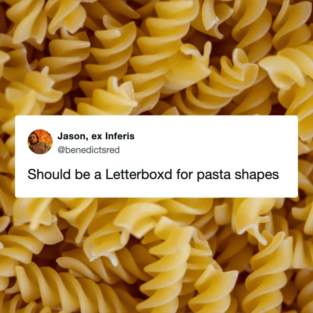 A food-themed Letterboxd meme featuring a tweet over a background of rotini pasta, simply stating: "Should be a Letterboxd for pasta shapes."