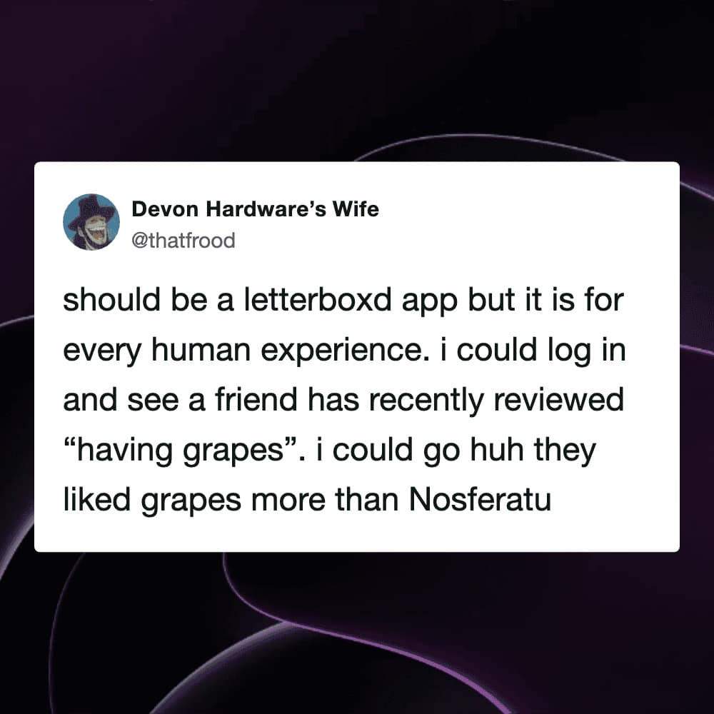 A Letterboxd meme suggesting an app for every human experience, allowing users to rank "having grapes" higher than a masterpiece like Nosferatu.
