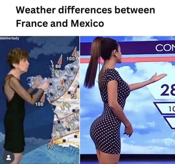 Television weather forecasters from France and Mexico are contrasted side-by-side in a viral meme dump photo highlighting the stark differences in presentation style and wardrobe choices across international broadcasts.
