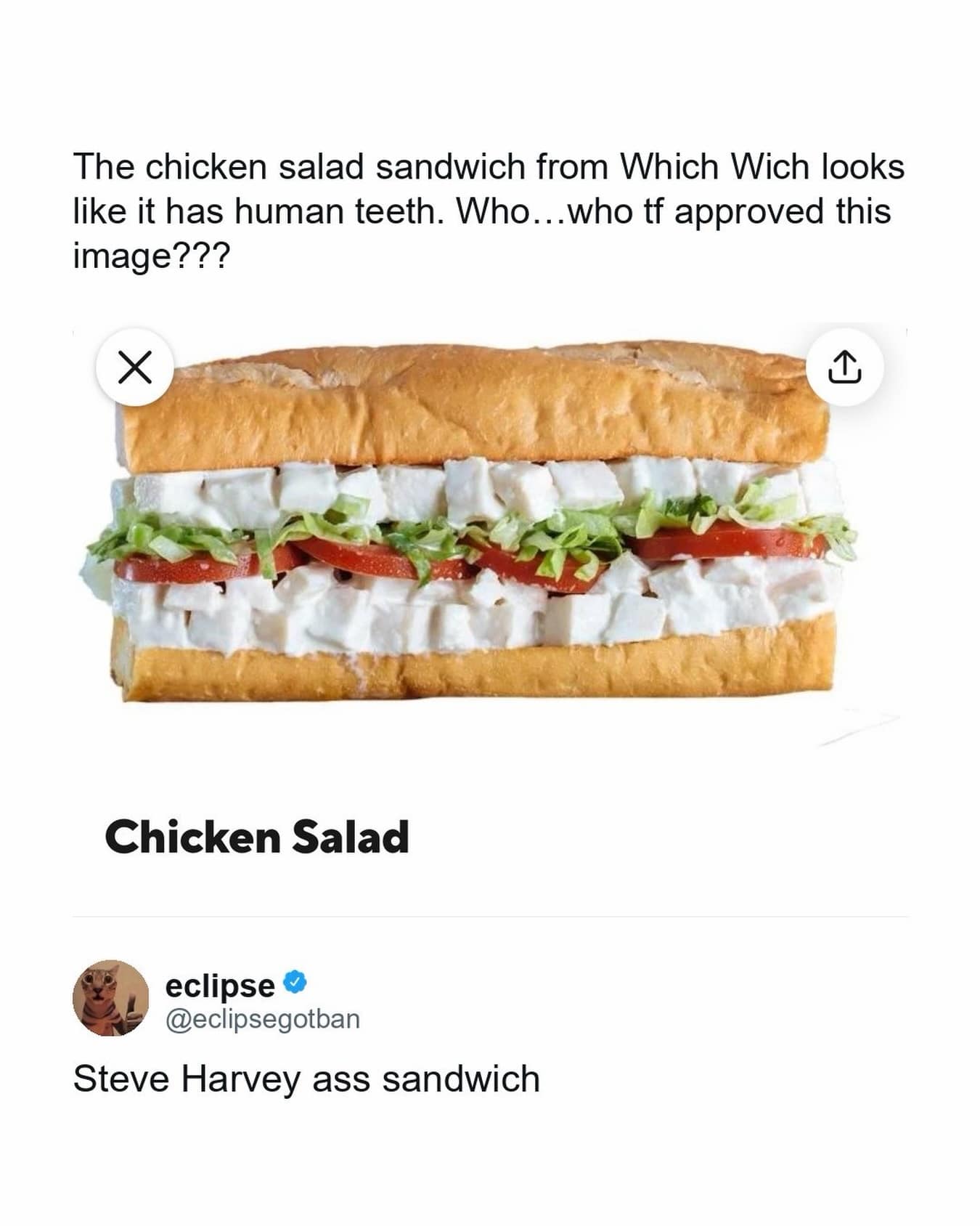 A food delivery app screenshot highlighting a chicken salad sub packed with perfectly cubic white chicken chunks that freakishly resemble rows of human teeth, paired with a devastatingly funny Twitter reply by user eclipse labeling it a "Steve Harvey ass sandwich."