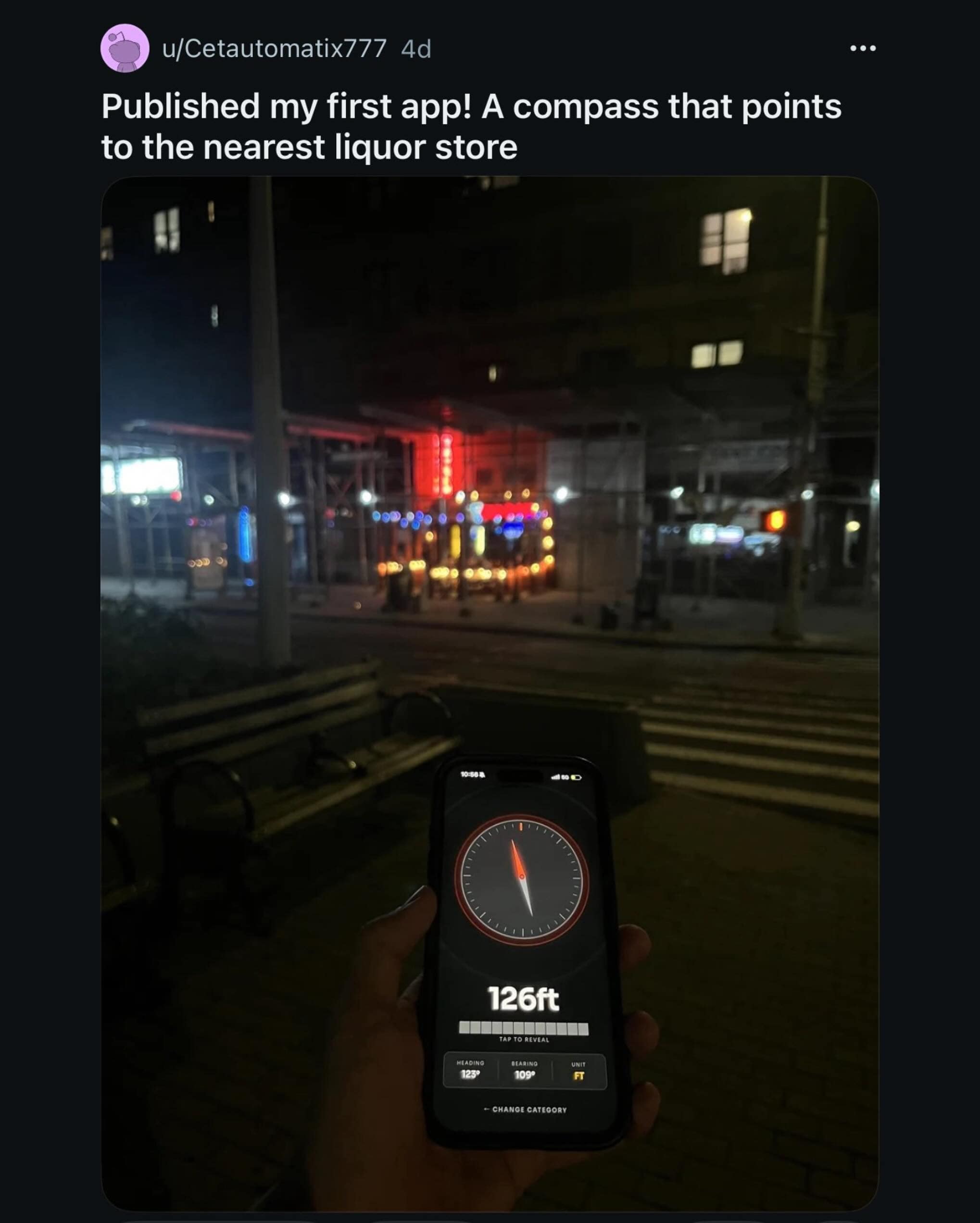A first-person smartphone POV posted by Reddit user u/Cetautomatix777 highlights a custom-coded utility compass app engineered to point solely at the nearest open liquor store, an elite addition to this meme dump.