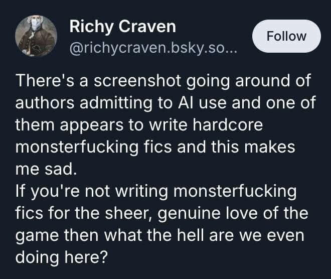 A screenshot of a text post by Richy Craven expressing sadness over authors using AI to write specific, "monsterfucking" fanfiction, arguing that the genre requires "genuine love of the game."
