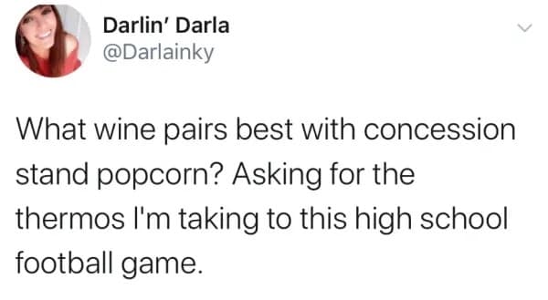 A suburban lifestyle funny meme features a text tweet asking for premium wine pairing recommendations to sneak inside a thermos to a high school football game.