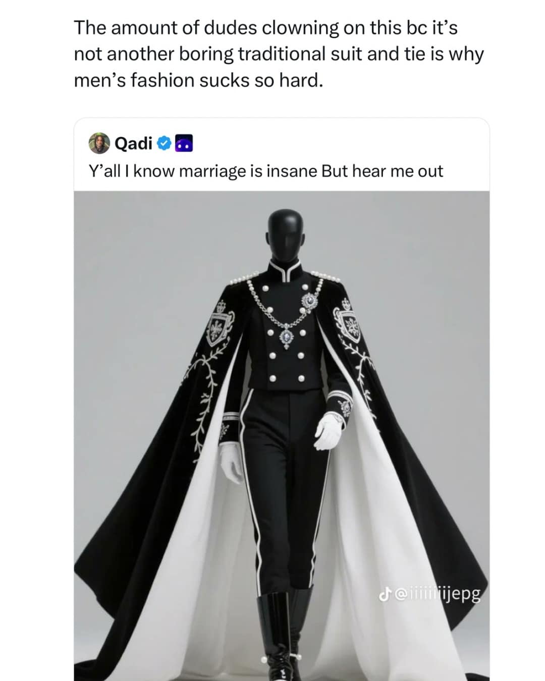 A dramatic men's fashion meme showing a black-and-white ornate "royal" suit with a floor-length white-lined cape, defending it against "boring" traditional suits.