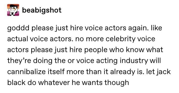 A passionate entertainment industry critique circulating as a funny meme pleads with Hollywood animation studios to stop casting mainstream celebrities over trained voice actors, while granting a hilarious pass to Jack Black.