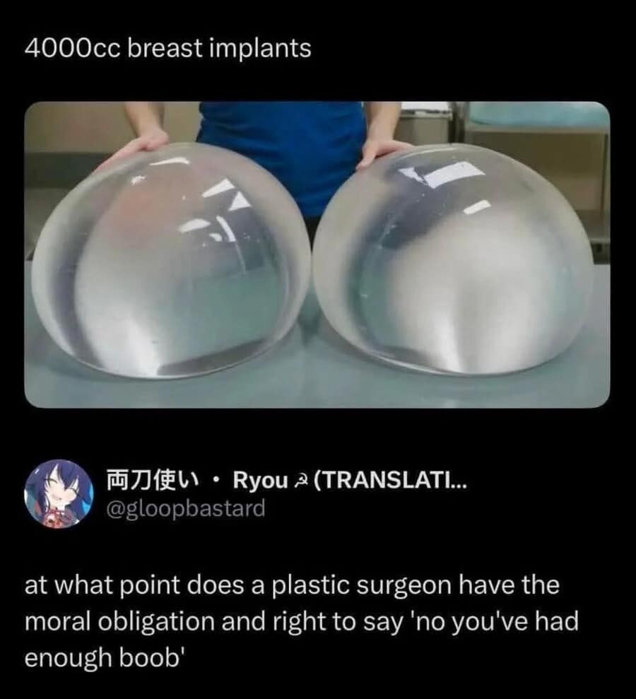 A medical body-modification image in a viral funny meme showcases a pair of gargantuan four-thousand cubic centimeter clear breast implants, paired with a funny internet comment questioning medical thresholds.
