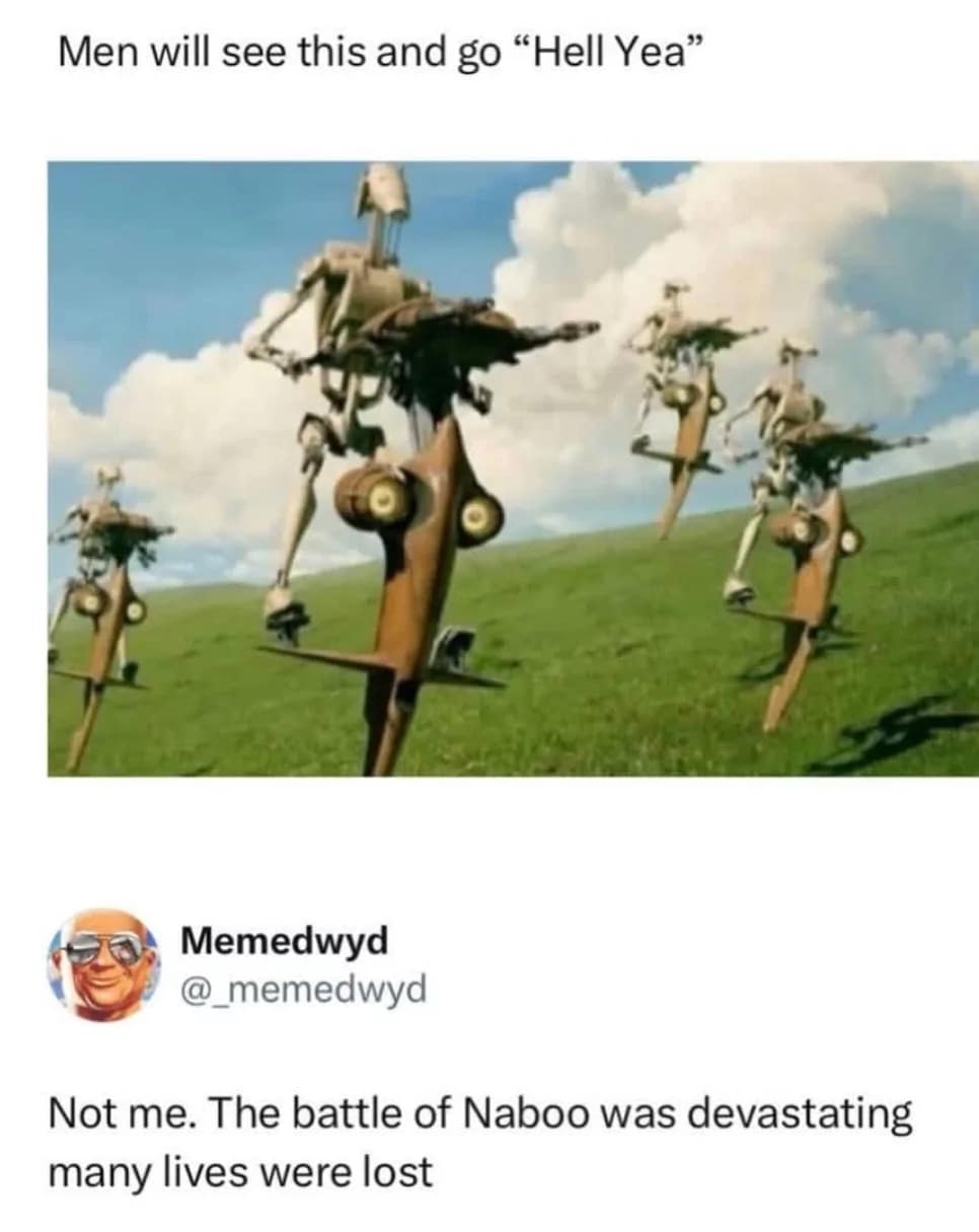 meme dump highlight featuring a group of Battle Droids on STAP speeders with a "Hell Yea" caption, undercut by a hilarious comment about Naboo war trauma.