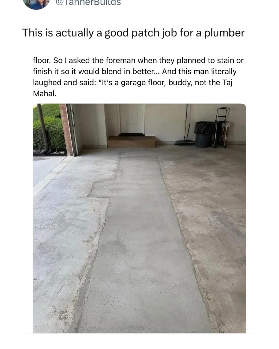 A residential garage interior showcases a mismatched concrete repair job where a prominent, long light-grey cement patch strip runs down the middle, shared in a viral meme dump post about an unbothered construction foreman.