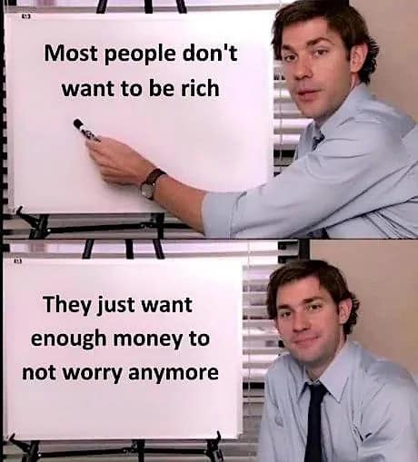 Actor John Krasinski as Jim Halpert from The Office points at a whiteboard in a popular funny meme explaining that most people don't actually want excessive wealth; they just want enough financial security to stop worrying.