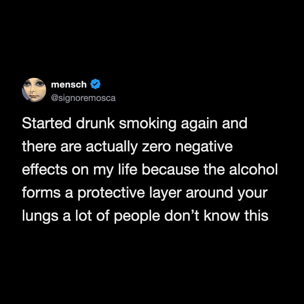 A dark mode Twitter screenshot displaying a humorous pseudo-scientific text macro about how drinking alcohol supposedly coats and protects the lungs from the negative effects of smoking cigarettes.