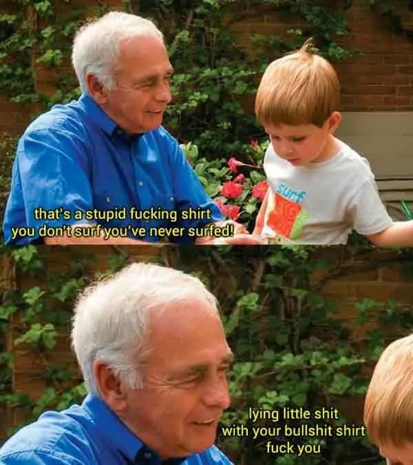 The classic "You Don't Surf" internet joke template shows an elderly man in a blue shirt aggressively gatekeeping and confronting a confused toddler over wearing a beach-themed graphic tee.