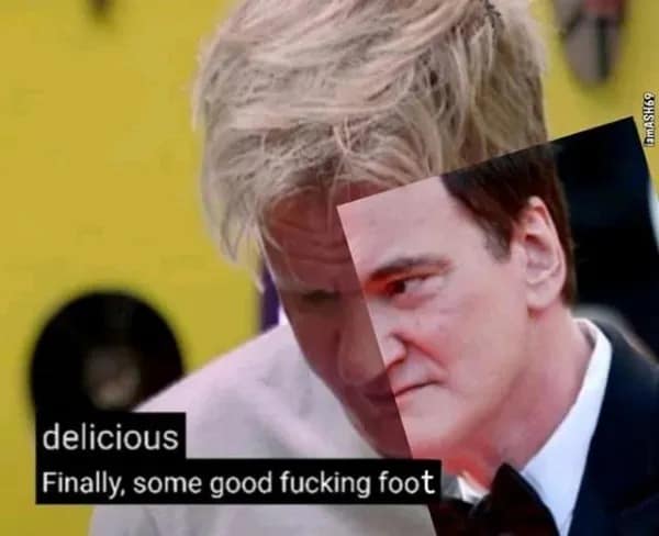 A hilarious photoshopped mashup combining the faces of chef Gordon Ramsay and director Quentin Tarantino with a subverted subtitle caption reading "delicious Finally, some good fucking foot."