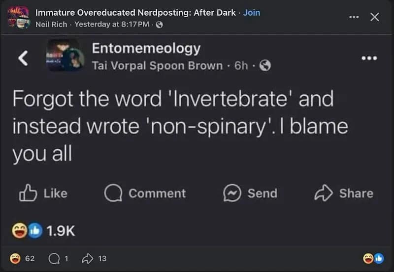 A text post from a meme dump where a user admits to forgetting the word "invertebrate" and calling a creature "non-spinary" instead.