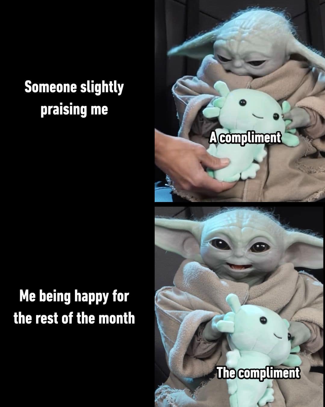 The popular character Grogu from The Mandalorian tightly grips a plush green axolotl toy in a heartwarming two-panel template about carrying a single slight compliment around for an entire month.
