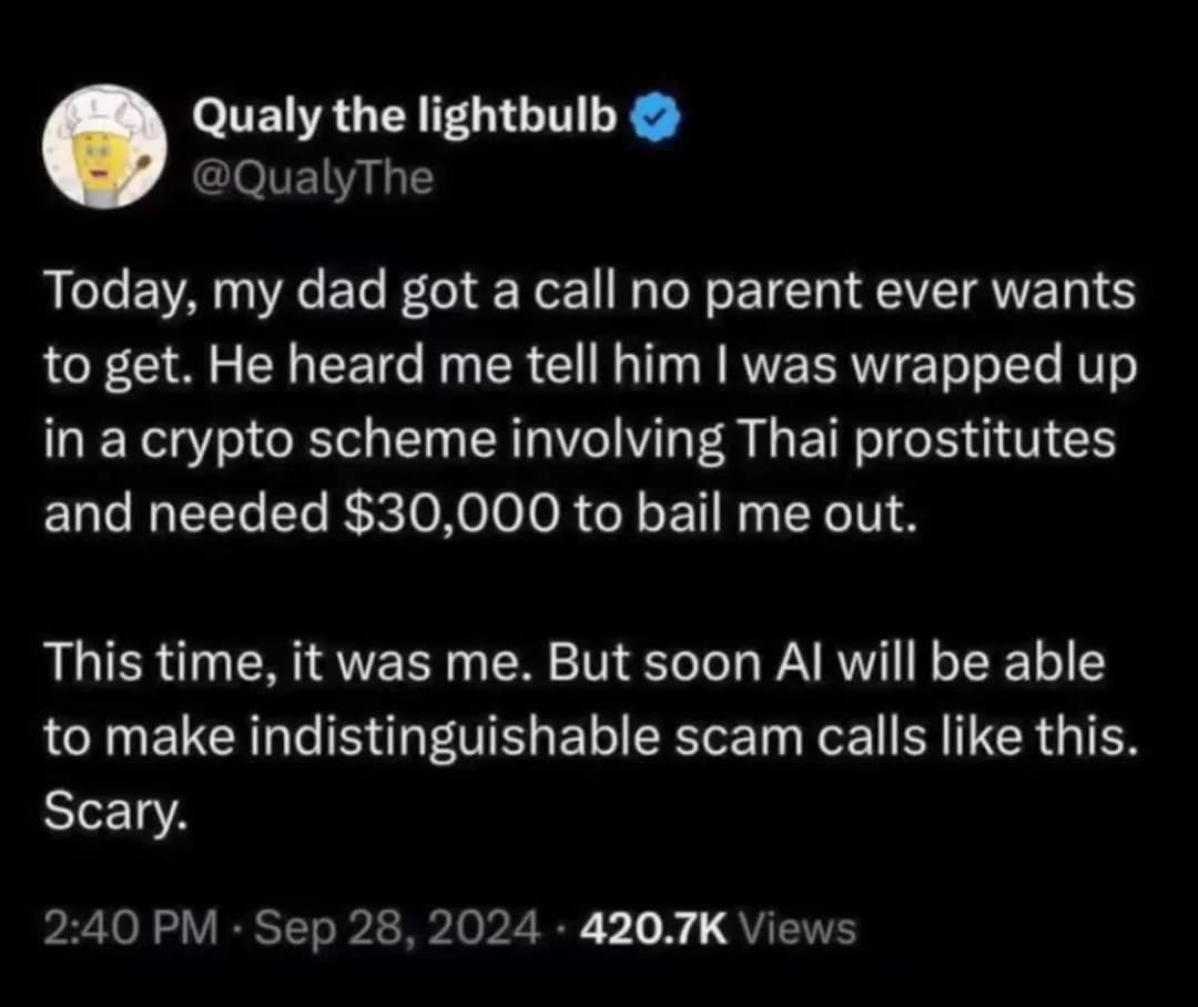 A funny meme featuring a tweet by Qualy the lightbulb describing a bizarre phone call where he pranked his father with a fake story about a crypto scheme and Thai prostitutes, warning that AI will eventually make such chaos indistinguishable.