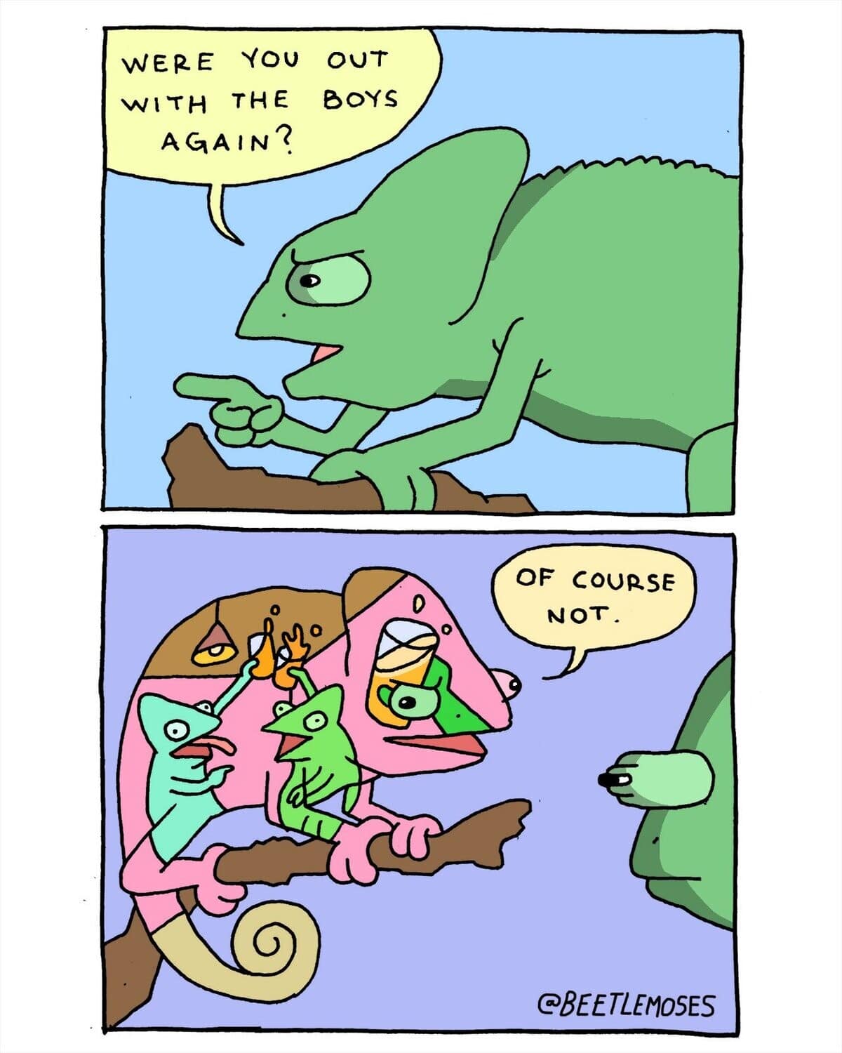 A comic by Beetlemoses in this meme dump showing a chameleon lying to his wife about being out with the boys while his skin literally displays a miniature bar scene.