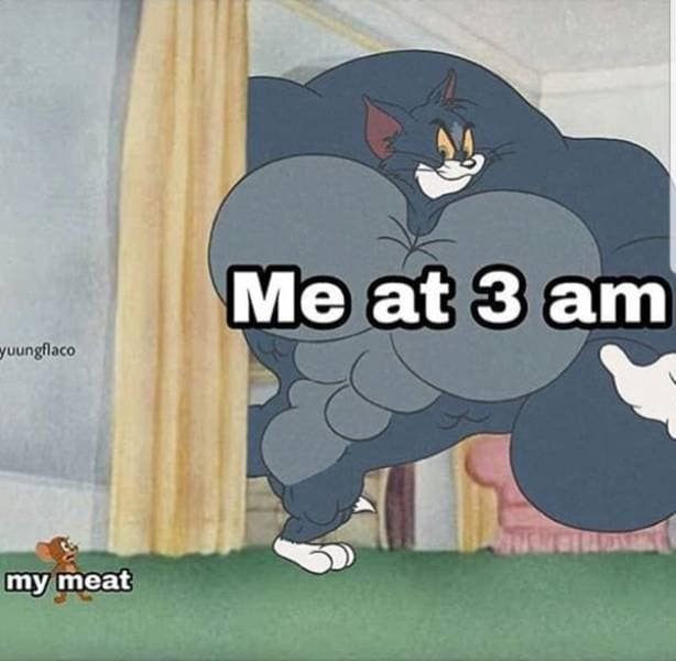 A buff Tom the cat labeled "Me at 3 AM" walking toward a terrified Jerry labeled "my meat" in this relatable entry for a meme dump.