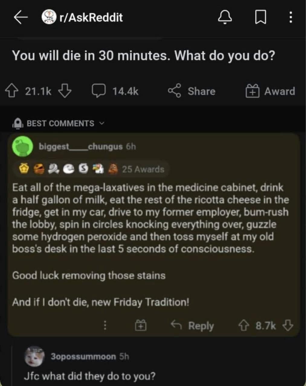 A legendary funny meme from a Reddit "What would you do if you died in 30 minutes?" thread, featuring a chaotic plan involving mega-laxatives, ricotta cheese, and a former employer's desk.